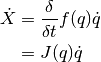 \dot{X} &= \frac{\delta}{\delta t} f(q)\dot{q} \\
&= J(q) \dot{q}