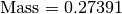 \text{Mass} = 0.27391