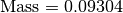 \text{Mass} = 0.09304