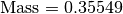 \text{Mass} = 0.35549